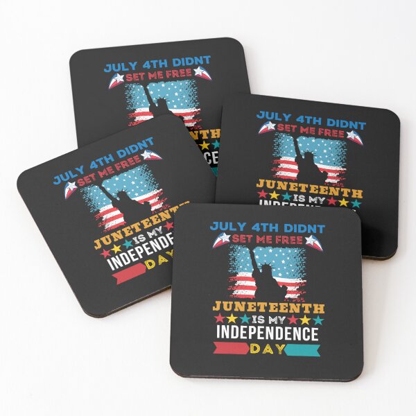 Item preview, July 4th Didn't set me free Juneteenth is my Independence Day designed and sold by Rainbow Designs.