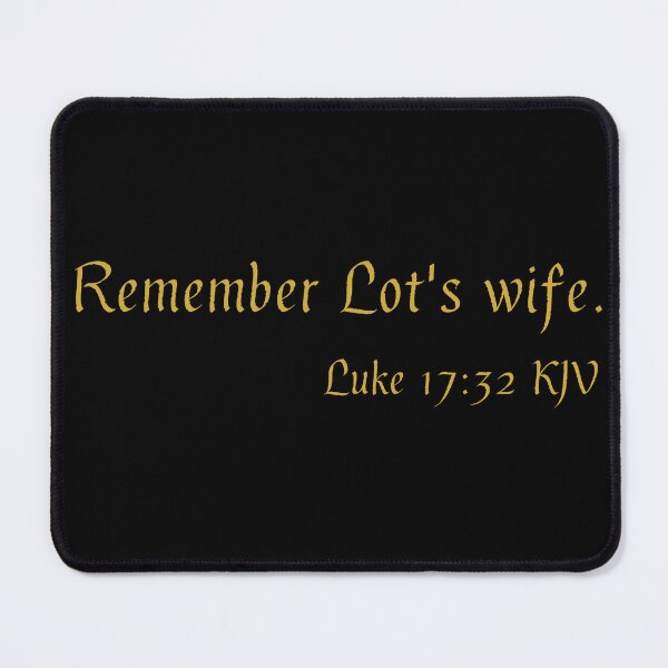 Item preview, Luke 17:32 KJV Gothic Gold Print designed and sold by VerShirts.