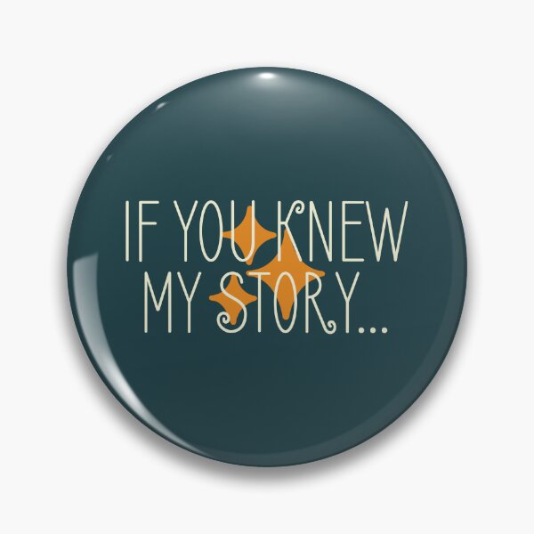 Item preview, if you knew my story bright star quote designed and sold by taylor-lang.