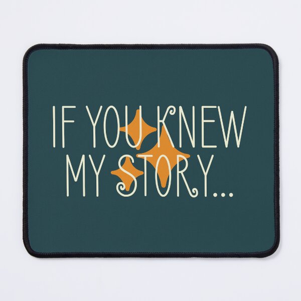 Item preview, if you knew my story bright star quote designed and sold by taylor-lang.