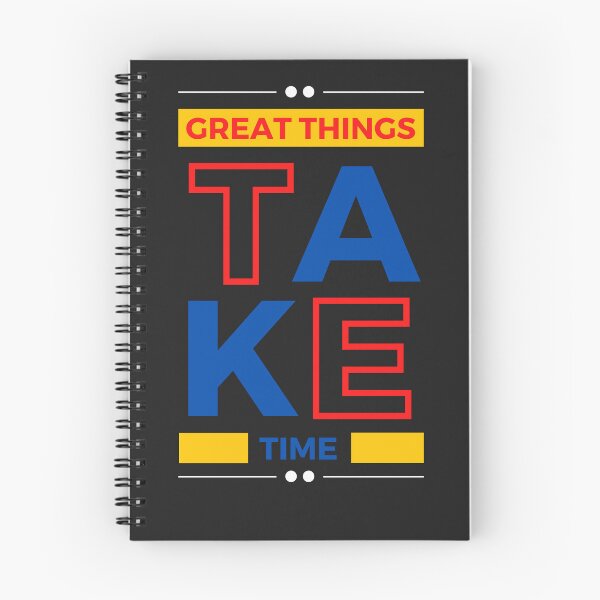 Item preview, GREAT THINGS TAKE TIME designed and sold by mikefer.