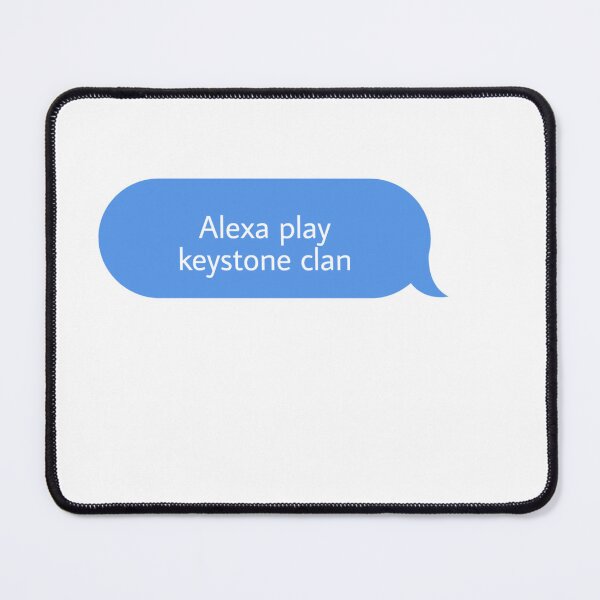 Item preview, Alexa play keystone clan  designed and sold by Textcallout.
