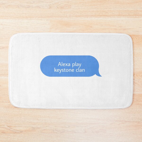 Item preview, Alexa play keystone clan  designed and sold by Textcallout.