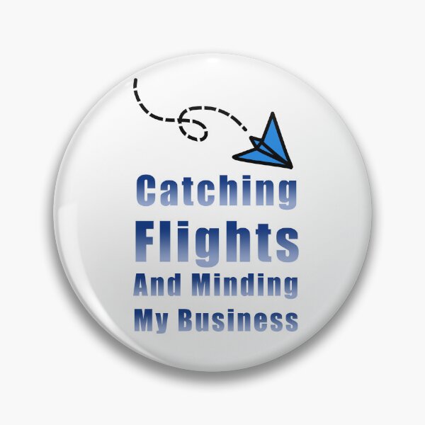 Item preview, Catching Flights and Minding My Business designed and sold by ShopOfK.
