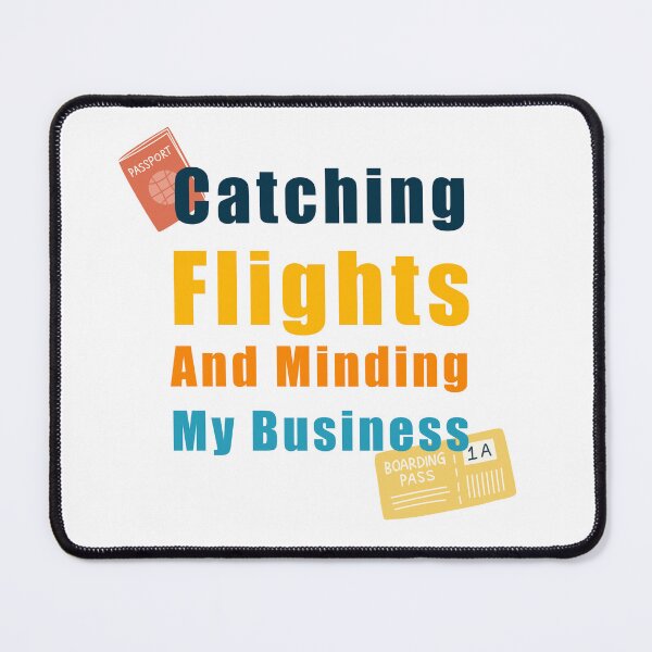 Item preview, Catching Flights and Minding My Business designed and sold by ShopOfK.