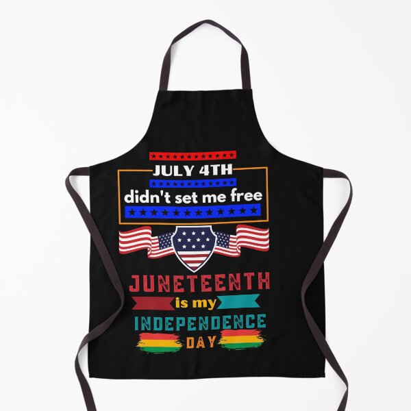 Item preview, July 4th Didn't set me free Juneteenth is my Independence Day designed and sold by Rainbow Designs.