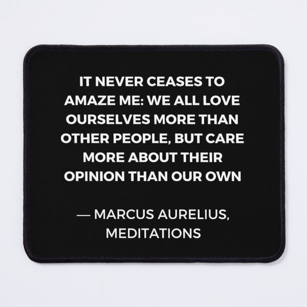 Item preview, Stoic Wisdom Quotes - Marcus Aurelius Meditations - We all love ourselves more than other people but care more about their opinion designed and sold by Inspirationmotivation.