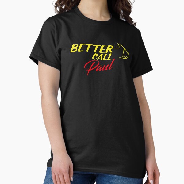 Item preview, Better Call Paul  ,Why call Saul, they'd better call you. designed and sold by Artistickaos.