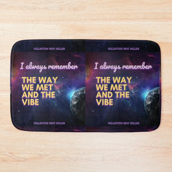 Item preview, 11. I always remember the way we met and the vibe - Collection BEST SELLER designed and sold by Narcisa22.