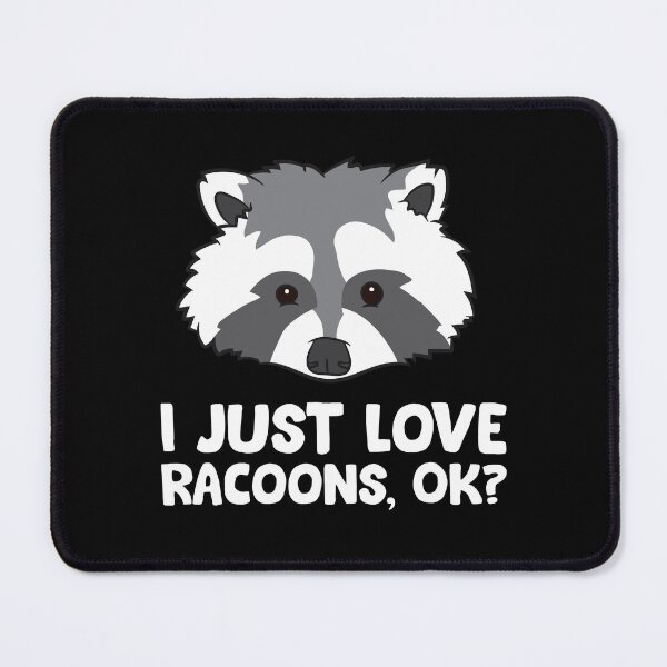 Item preview, Racoon - I just love racoons, ok? designed and sold by Mohja-Design.
