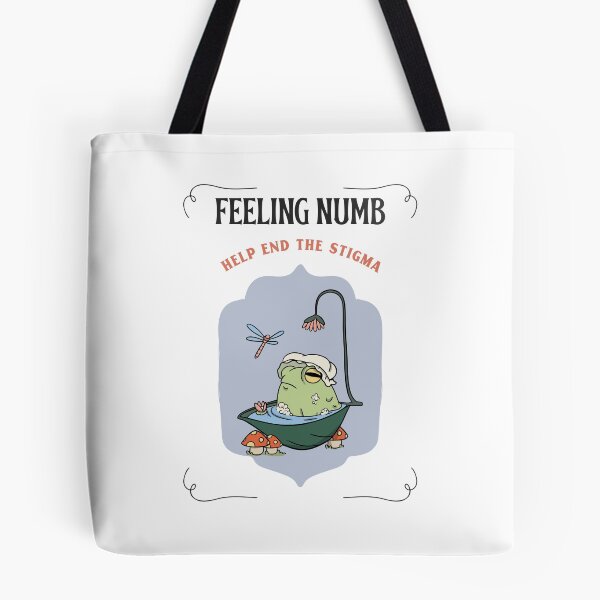 Item preview, Feeling Numb - Help End The Stigma designed and sold by TheFrogColony.