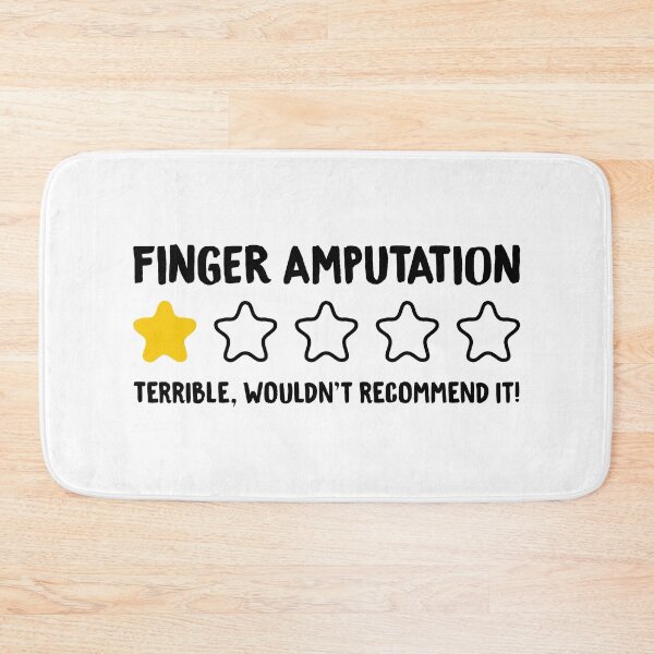 Item preview, Finger Amputation Terrible Wouldn't Recommend It! - Funny Finger Amputated designed and sold by T-shirt For You.