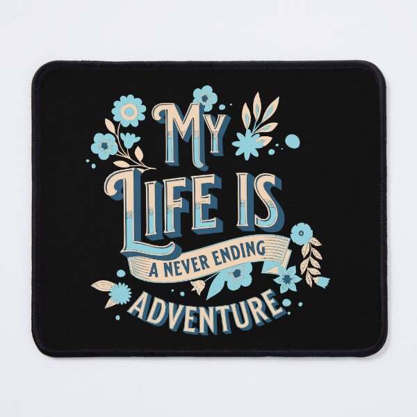 Item preview, My life is a never ending adventure designed and sold by Parag's Travel Shop.