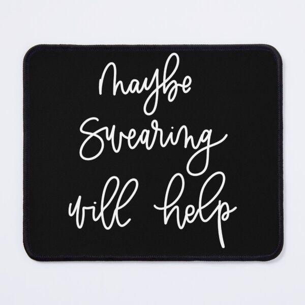 Item preview, maybe swearing will help designed and sold by Avery Sheridan.
