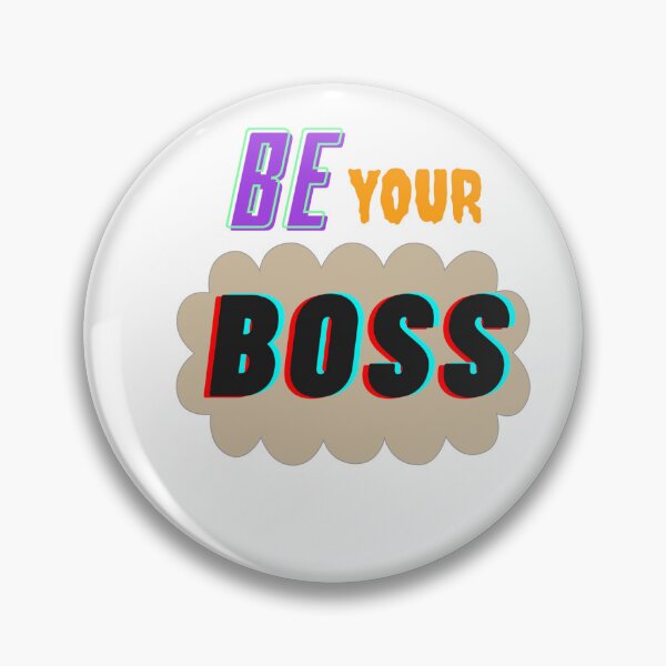 Item preview, Be Your Boss designed and sold by ambaig.