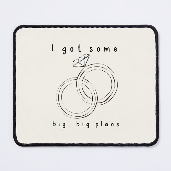 Item preview, I Got Some Big Big Plans designed and sold by Design99Hill.