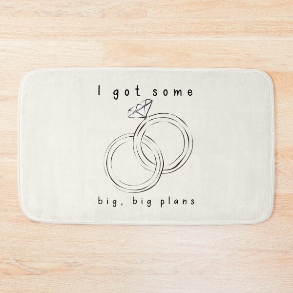 Item preview, I Got Some Big Big Plans designed and sold by Design99Hill.