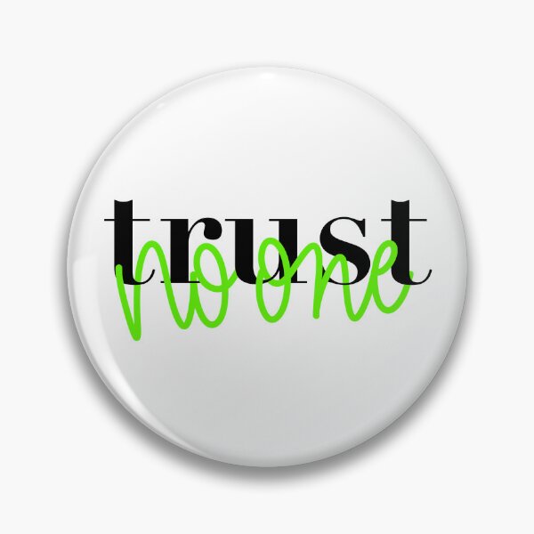 Item preview, trust no one designed and sold by Avery Sheridan.