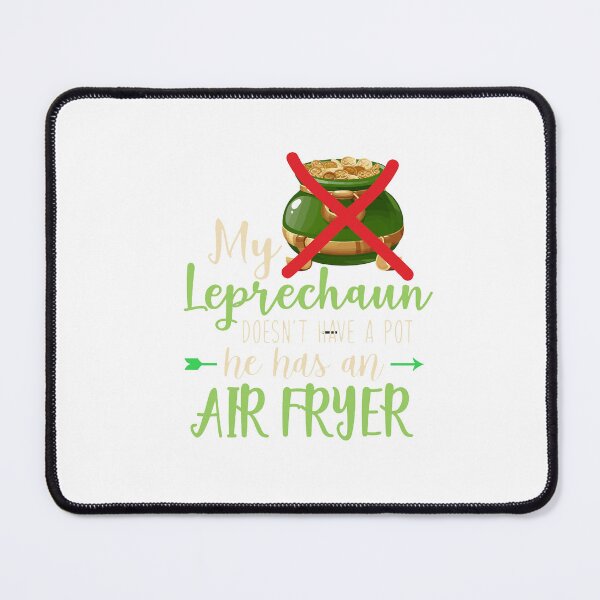 Item preview, Copy of Leprechaun has air fryer designed and sold by Design99Hill.