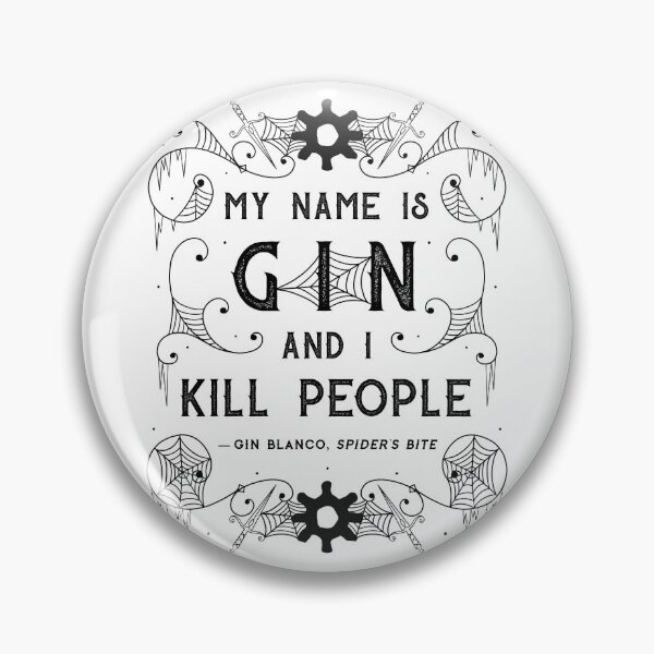 Item preview, "My name is Gin, and I kill people." designed and sold by Jennifer Estep.