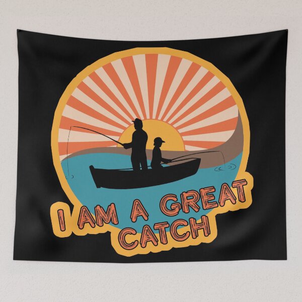 Item preview, I am a great catch designed and sold by SidTastic .