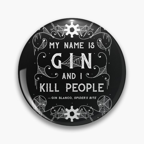 Item preview, "My name is Gin, and I kill people." designed and sold by Jennifer Estep.
