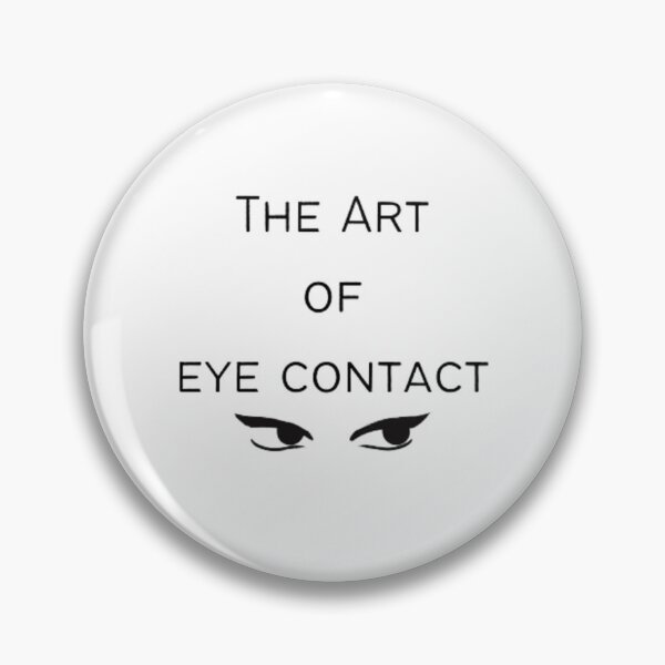 Item preview, The art of eye contact designed and sold by ThinkAndReflect.