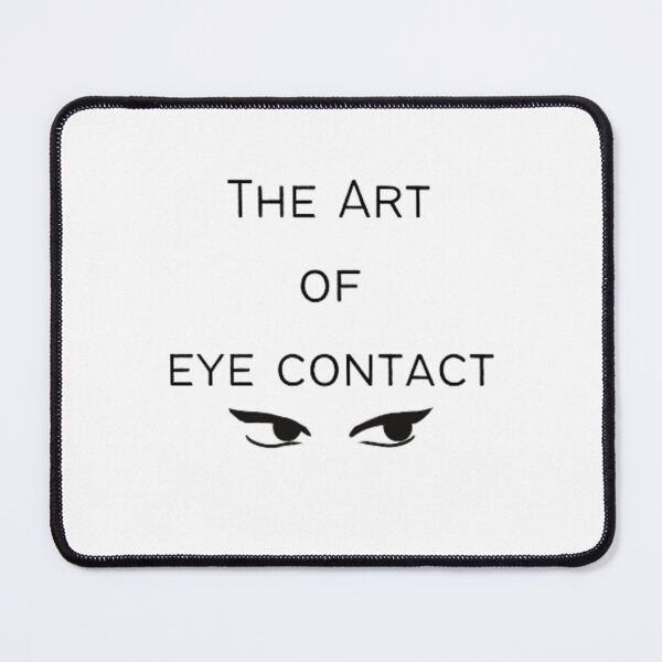 Item preview, The art of eye contact designed and sold by ThinkAndReflect.