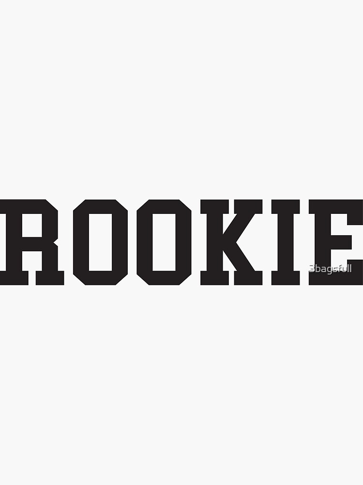 rookie-sticker-by-3bagsfull-redbubble