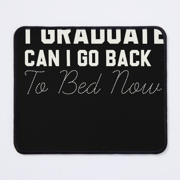 Item preview, I Graduated Can I Go Back To Bed Now ,funny Graduation designed and sold by designreb.