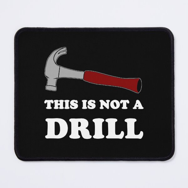 Item preview, Hammer This Is Not A Drill Funny Joke Pun designed and sold by tsse.