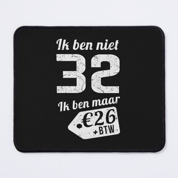 Item preview, IK BEN NIET 32 IK BEN MAAR designed and sold by Just Be Different.
