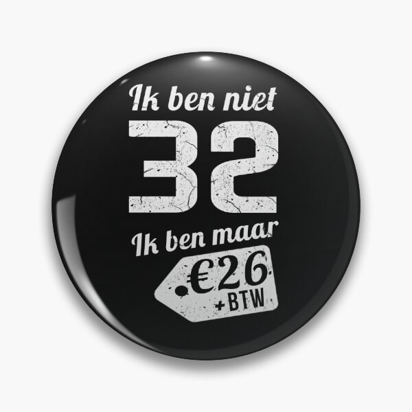 Item preview, IK BEN NIET 32 IK BEN MAAR designed and sold by Just Be Different.