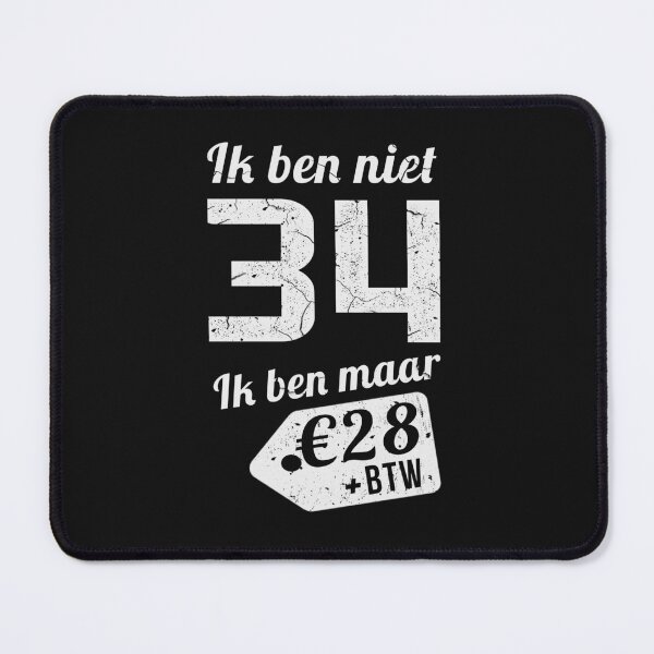 Item preview, IK BEN NIET 34 IK BEN MAAR designed and sold by Just Be Different.