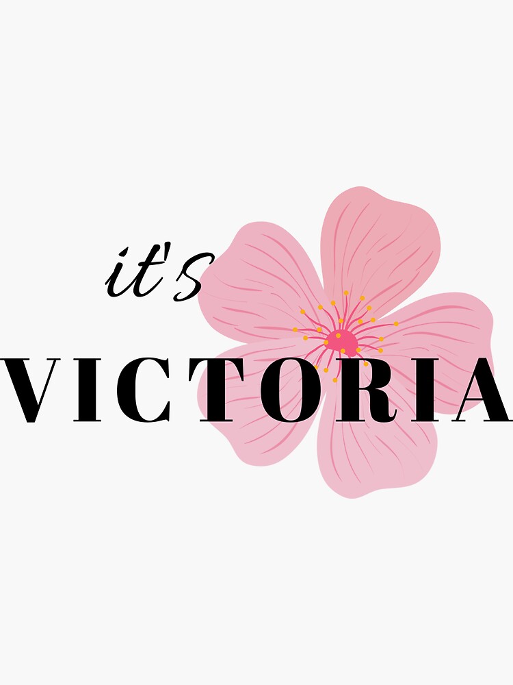 Its Victoria Victoria Name Sticker For Sale By Namesstore1