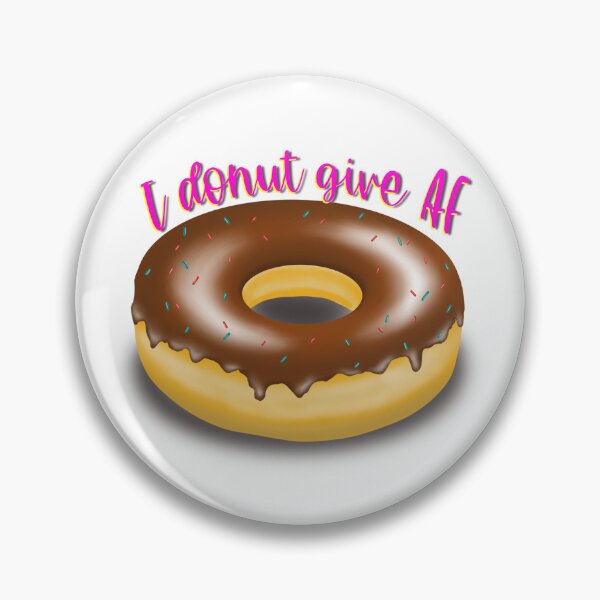 Item preview, I donut give AF design designed and sold by PMDesigns222.