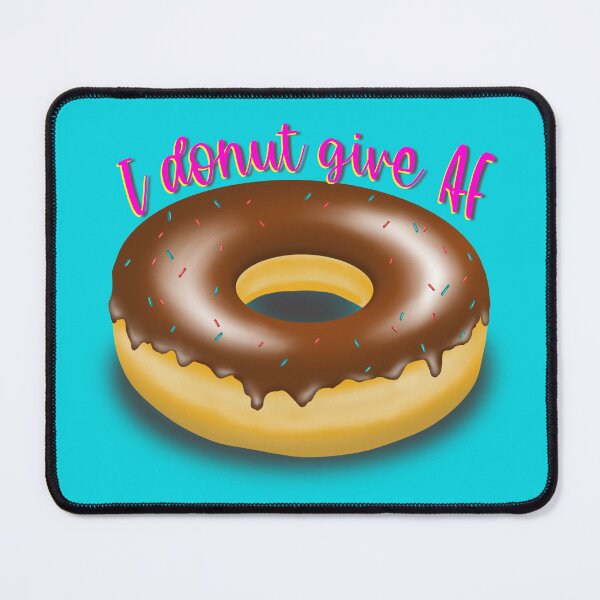 Item preview, I donut give AF design designed and sold by PMDesigns222.