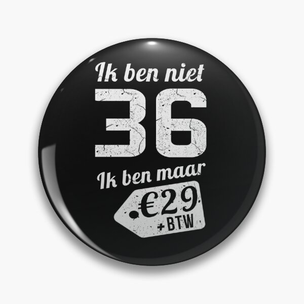 Item preview, IK BEN NIET 36 IK BEN MAAR designed and sold by Just Be Different.