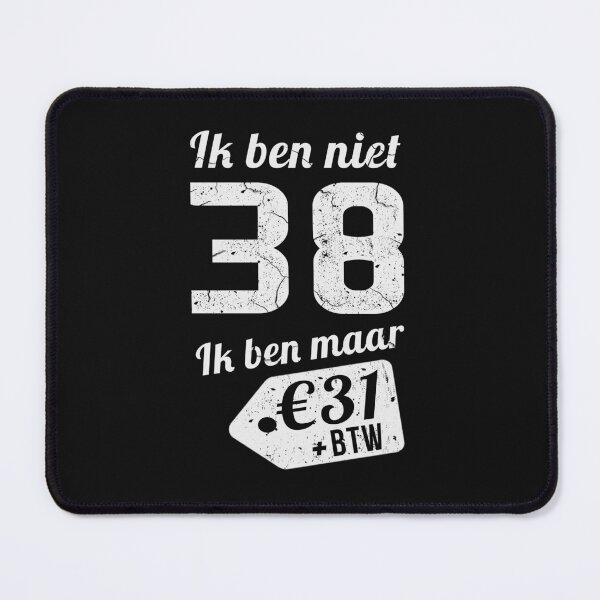 Item preview, IK BEN NIET 38 IK BEN MAAR designed and sold by Just Be Different.