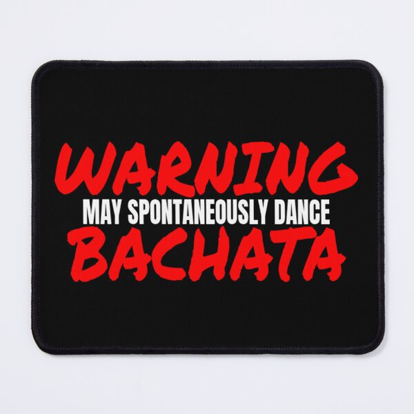 Item preview, Bachata Dance May Spontaneously Dance Bachata T Shirt Merch designed and sold by PRINTS2HOT.