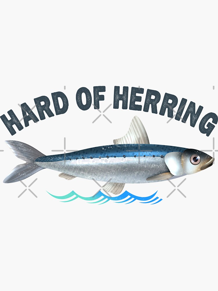 "Hard of Herring, Funny Fish Jokes Humour Funny Herring Lovers" Sticker