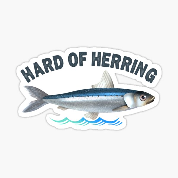 "Hard of Herring, Funny Fish Jokes Humour Funny Herring Lovers" Sticker