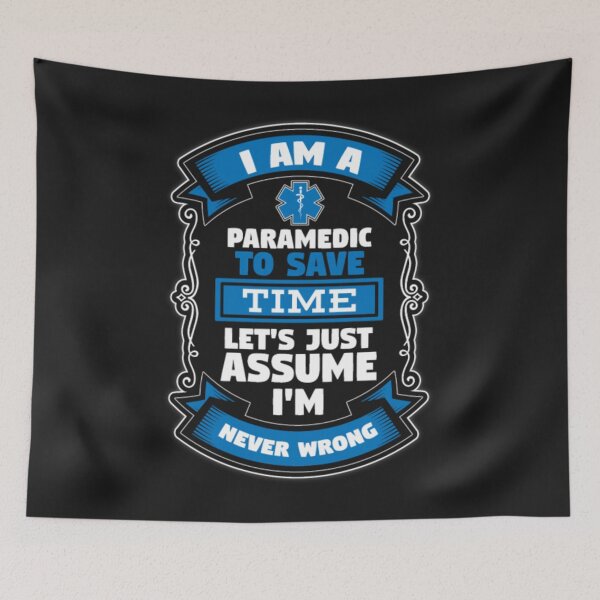 Item preview, paramedic To Save Time Just Assume Wrong designed and sold by ClamenTaon.