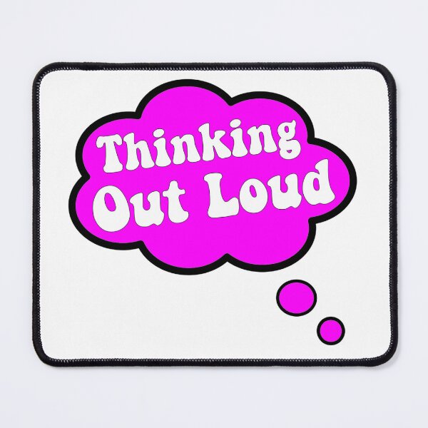 Item preview, THINKING OUT LOUD CLOUD THINKING designed and sold by vazqpete.