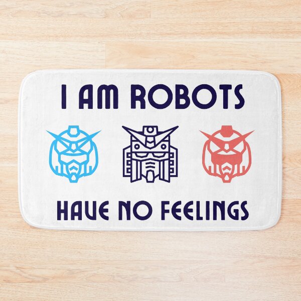Item preview, I am robots have no feelings for classic T-shirt designed and sold by ougraz24.