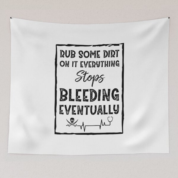 Item preview, Rub Some Dirt On it stops bleeding AMR Paramedic EMT designed and sold by Life Shop.