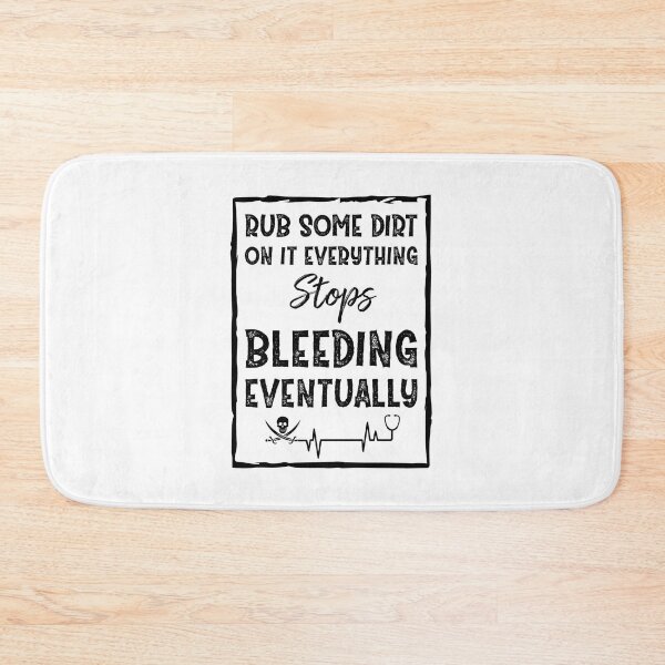 Item preview, Rub Some Dirt On it stops bleeding AMR Paramedic EMT designed and sold by Life Shop.