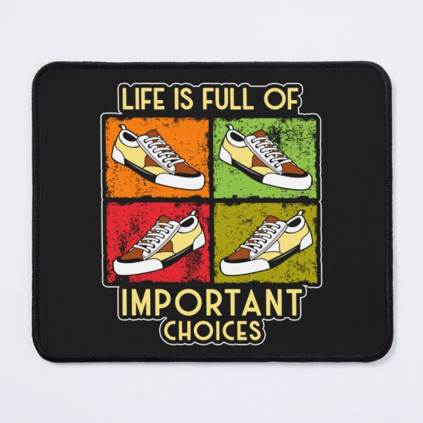 Item preview, Life Is Full Shoes Important Choices designed and sold by ClamenTaon.