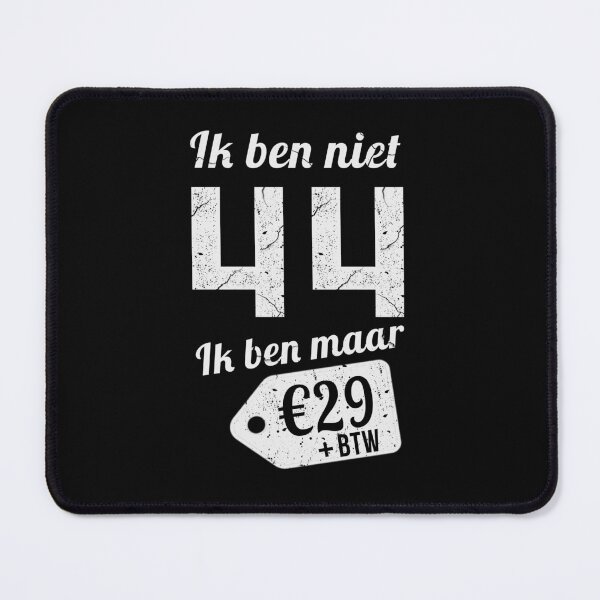 Item preview, IK BEN NIET 44 IK BEN MAAR designed and sold by Just Be Different.