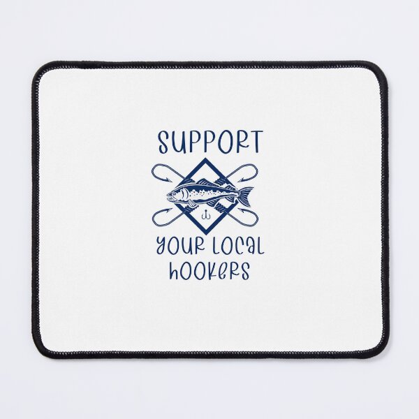 Item preview, Support your local hookers designed and sold by SOUFIANE1991.